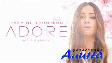 Jasmine Thompson – Adore